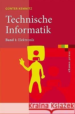 Technische Informatik: Band 1: Elektronik Kemnitz, Günter 9783540878407 Springer - książka