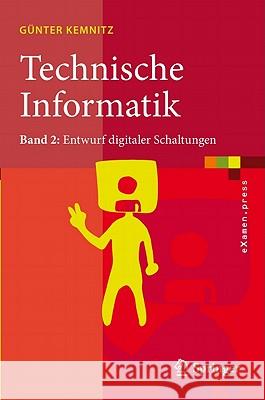 Technische Informatik: Band 2: Entwurf Digitaler Schaltungen Kemnitz, Günter 9783642174469 Not Avail - książka