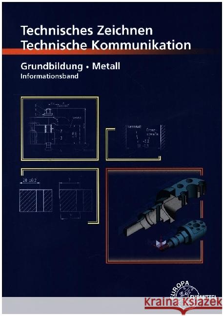 Technische Kommunikation Metall Grundbildung - Informationsband Schellmann, Bernhard, Stephan, Andreas, Trapp, Norbert 9783758513664 Europa-Lehrmittel - książka