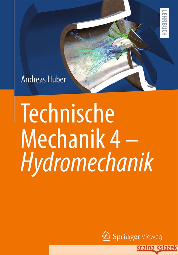 Technische Mechanik 4 - Hydromechanik Andreas Huber 9783662692301 Springer Vieweg - książka