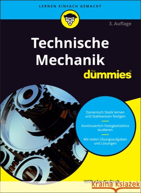 Technische Mechanik für Dummies : Dynamisch Statik lernen und Statikwissen festigen. Kontinuierlich Festigkeitslehre studieren. Mit vielen Übungsaufgaben und Lösungen Wilhelm Kulisch 9783527714889  - książka