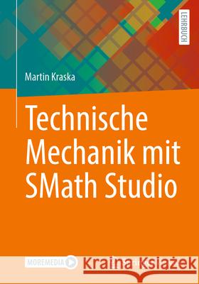 Technische Mechanik Mit Smath Studio Martin Kraska 9783658505912 Springer Vieweg - książka