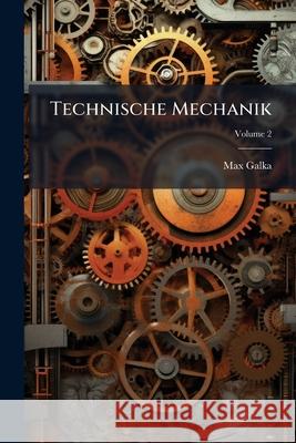 Technische Mechanik, Volume 2 Max Galka 9781148770369  - książka
