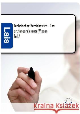 Technischer Betriebswirt Teil A - Das prüfungsrelevante Wissen Padberg, Thomas 9783941902459 Salzwasser-Verlag - książka