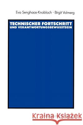 Technischer Fortschritt Und Verantwortungsbewußtsein: Die Gesellschaftliche Verantwortung Von Ingenieuren Senghaas-Knobloch, Eva 9783531121307 Vs Verlag F R Sozialwissenschaften - książka