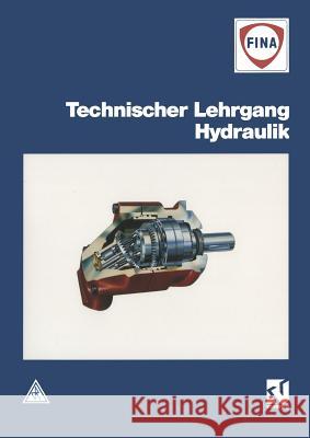 Technischer Lehrgang Hydraulik R. Va Unitext                                  Fina Deutschland 9783528048327 Vieweg+teubner Verlag - książka