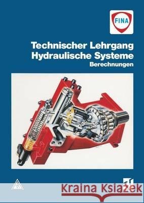 Technischer Lehrgang: Hydraulische Systeme: Berechnungen Uni-Text 9783528048358 Vieweg+teubner Verlag - książka
