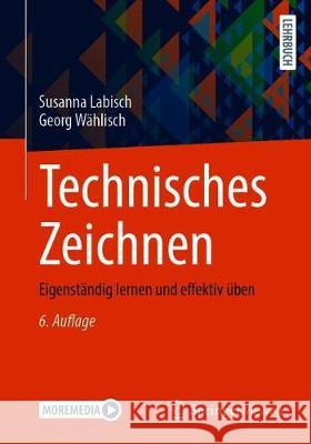 Technisches Zeichnen: Eigenständig Lernen Und Effektiv Üben Labisch, Susanna 9783658306496 Springer Vieweg - książka