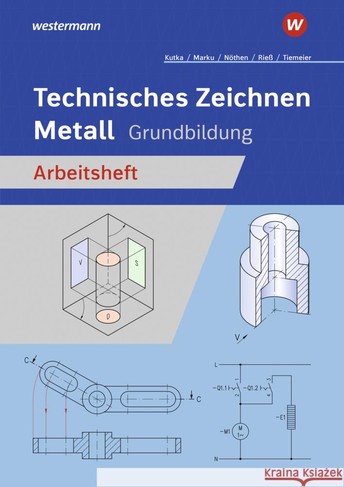 Technisches Zeichnen Metall Nöthen, Georg, Kutka, Helmut, Rieß, Helmut 9783427540540 Bildungsverlag EINS - książka
