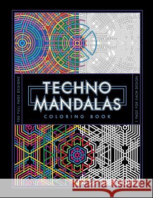 Techno Mandalas Coloring Book Randy Coffey 9781542487405 Createspace Independent Publishing Platform - książka