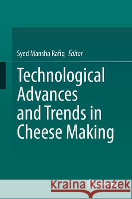 Technological Advances and Trends in Cheese Making Syed Mansh 9783031944758 Springer - książka