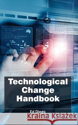 Technological Change Handbook Ed Diego 9781632384355 NY Research Press - książka