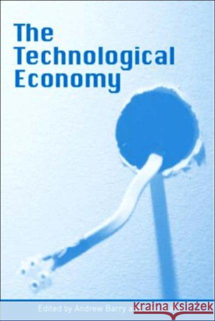 Technological Economy Andrew Barry Don Slater 9780415336062 Routledge - książka