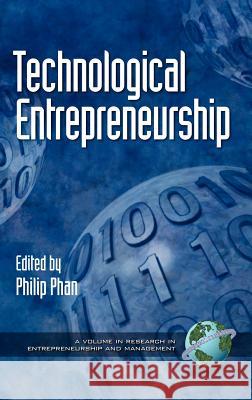 Technological Entrepreneurship (Hc) Phan, Philip 9781930608818 Information Age Publishing - książka