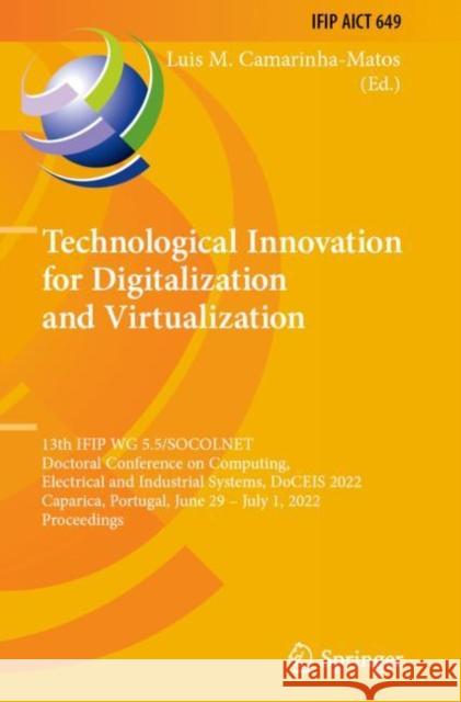 Technological Innovation for Digitalization and Virtualization  9783031075223 Springer International Publishing AG - książka