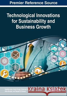 Technological Innovations for Sustainability and Business Growth  9781799823056 IGI Global - książka