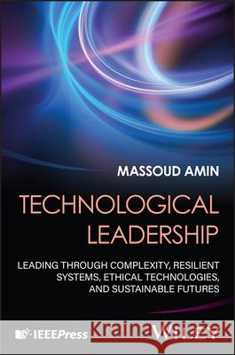 Technological Leadership: Navigating Chaos to Driv e Innovation and Prosperity  9781394338252  - książka