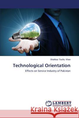 Technological Orientation Khan Shahbaz Taufiq 9783659518355 LAP Lambert Academic Publishing - książka