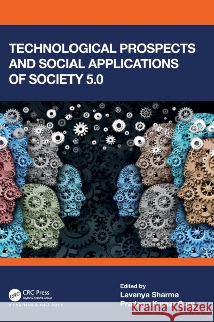 Technological Prospects and Social Applications of Society 5.0 Lavanya Sharma Pradeep Kumar Garg 9781032347592 CRC Press - książka