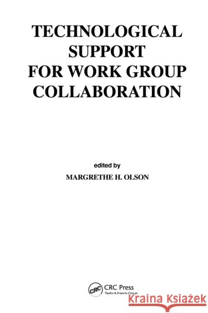 Technological Support for Work Group Collaboration Margrethe H. Olson Margrethe H. Olsonz  9780367451202 CRC Press - książka