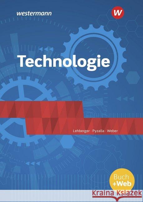 Technologie : Schülerband Lehberger, Reiner; Pyzalla, Georg; Weber, Heinrich 9783427406105 Bildungsverlag EINS - książka