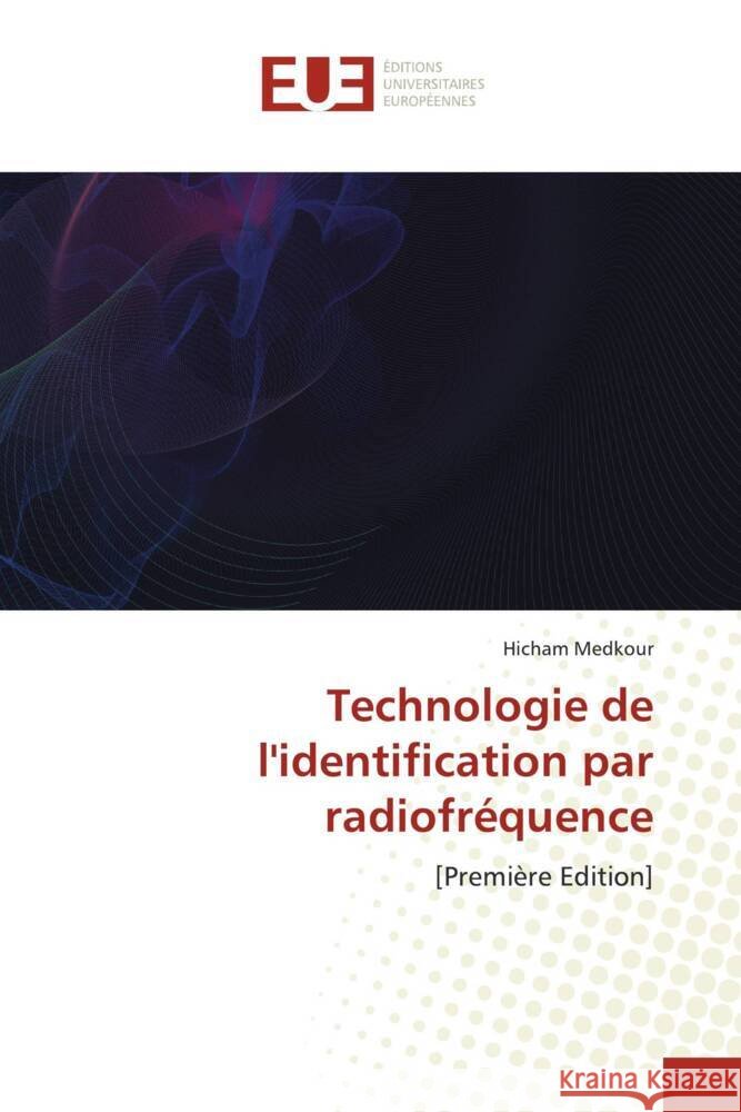 Technologie de l'identification par radiofréquence Medkour, Hicham 9786206736257 Éditions universitaires européennes - książka