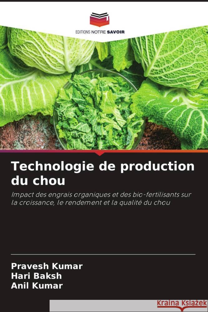 Technologie de production du chou Pravesh Kumar Hari Baksh Anil Kumar 9786203555684 Editions Notre Savoir - książka