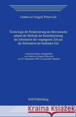 Technologie Der Strukturierung Des Bewusstseins Grigori Grabovoi 9781497437197 Createspace - książka