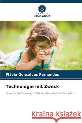 Technologie mit Zweck Fernandes, Flávia Gonçalves 9786209060809 Verlag Unser Wissen - książka
