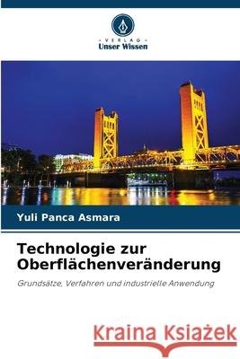 Technologie zur Oberflächenveränderung Panca Asmara, Yuli 9786209437601 Verlag Unser Wissen - książka