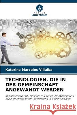 Technologien, Die in Der Gemeinschaft Angewandt Werden Katerine Márceles Villalba 9786205226216 Verlag Unser Wissen - książka