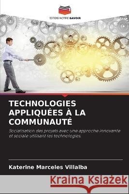 Technologies Appliquées À La Communauté Márceles Villalba, Katerine 9786205226223 Editions Notre Savoir - książka