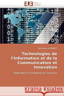 Technologies de l''information Et de la Communication Et Innovation Aldebert-B 9786131508455 Omniscriptum - książka