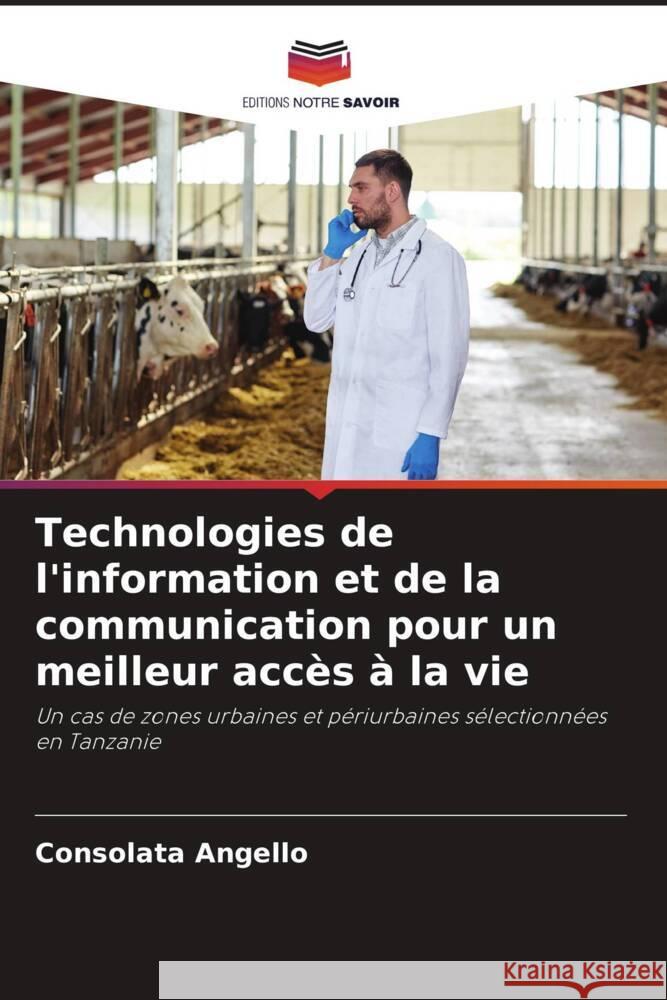 Technologies de l'information et de la communication pour un meilleur acc?s ? la vie Consolata Angello 9786207003655 Editions Notre Savoir - książka