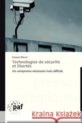 Technologies de sécurité et libertés Marcel-F 9783838174754 Presses Academiques Francophones - książka