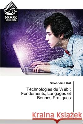 Technologies du Web: Fondements, Langages et Bonnes Pratiques Salahddine Krit 9786204721545 Noor Publishing - książka