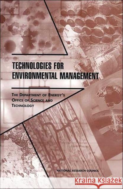 Technologies for Environmental Management : The Department of Energy's Office of Science and Technology National Academy of Sciences 9780309066471 National Academies Press - książka