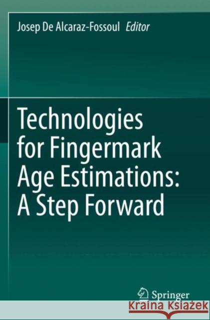 Technologies for Fingermark Age Estimations: A Step Forward  9783030693398 Springer International Publishing - książka
