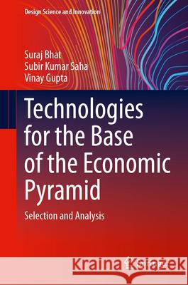 Technologies for the Base of the Economic Pyramid Bhat, Suraj, Saha, Subir Kumar, Gupta, Vinay 9789819527205 Springer - książka