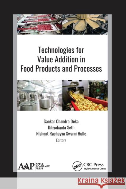 Technologies for Value Addition in Food Products and Processes Sankar Chandr Dibyakanta Seth Nishant Rachayy 9781774634745 Apple Academic Press - książka