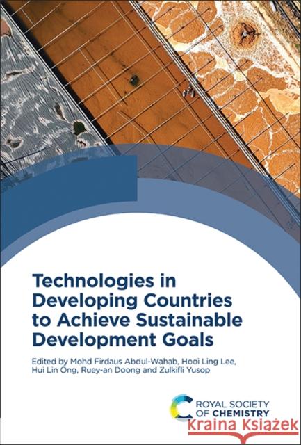 Technologies in Developing Countries to Achieve Sustainable Development Goals Mohd Firdaus Abdul-Wahab Hooi Ling Lee Hui Lin Ong 9781837673766 Royal Society of Chemistry - książka