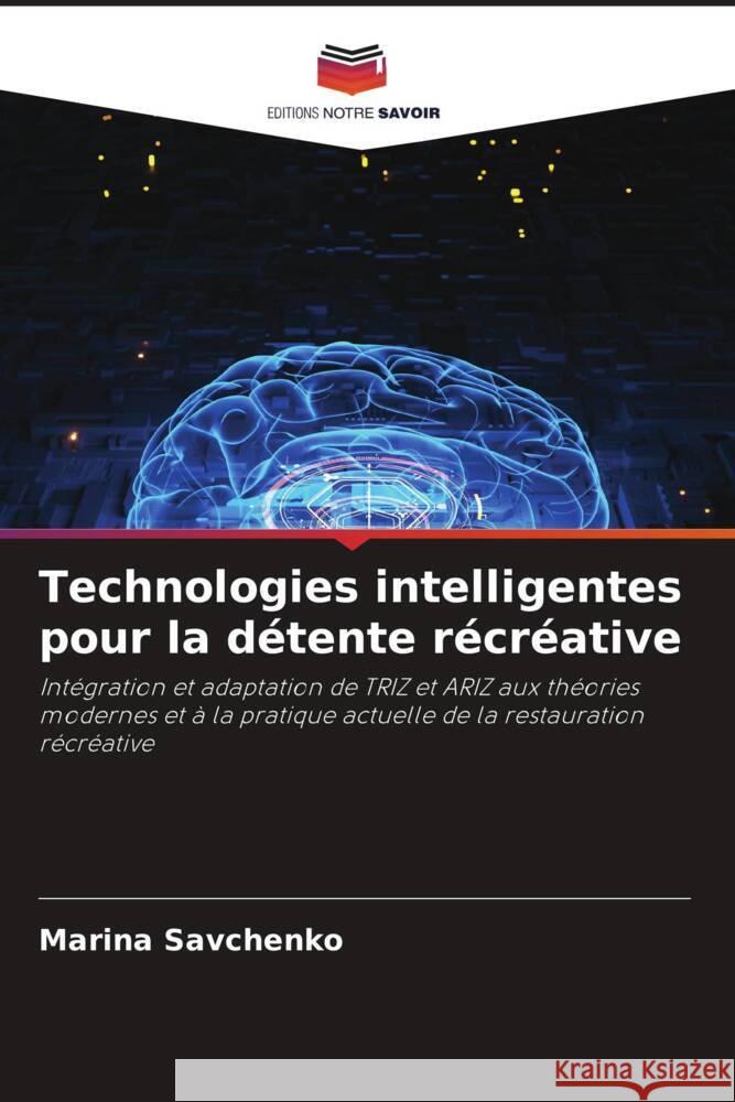 Technologies intelligentes pour la détente récréative Savchenko, Marina 9786203910452 Editions Notre Savoir - książka