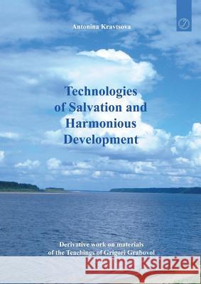 Technologies of Salvation and Harmonious Development Antonina Kravtsova 9783945549445 Jelezky Publishing Ug - książka