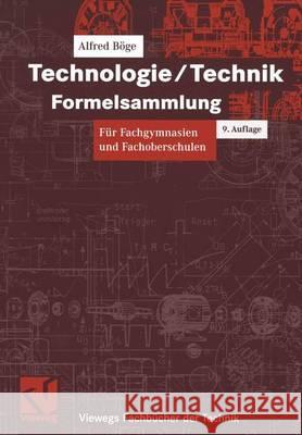 Technologie/Technik Formelsammlung: Für Fachgymnasien Und Fachoberschulen Böge, Alfred 9783528844035 Vieweg+Teubner - książka