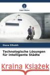Technologische Lösungen für intelligente Städte ElRabih, Diana 9786204424033 Verlag Unser Wissen