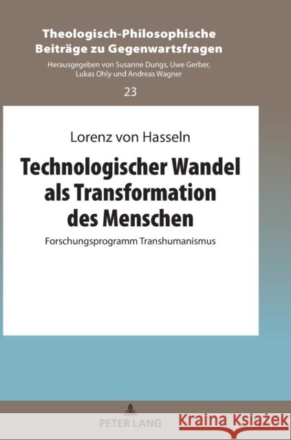 Technologischer Wandel als Transformation des Menschen; Forschungsprogramm Transhumanismus Ohly, Lukas 9783631840849 Peter Lang AG - książka