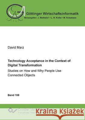 Technology Acceptance in the Context of Digital Transformation David Marz 9783736973701 Cuvillier - książka