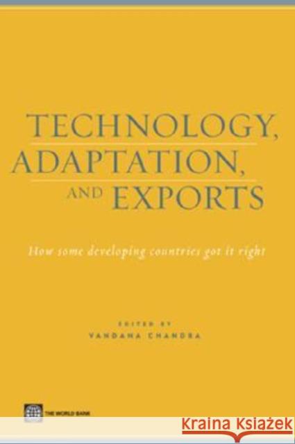Technology, Adaptation, and Exports: How Some Developing Countries Got It Right World Bank 9780821365076 World Bank Publications - książka