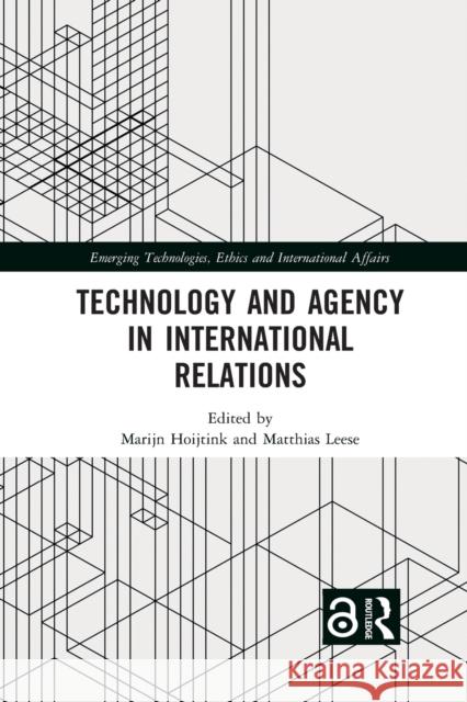 Technology and Agency in International Relations Marijn Hoijtink Matthias Leese 9781032093000 Routledge - książka