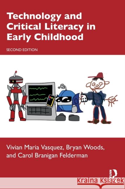 Technology and Critical Literacy in Early Childhood Vasquez, Vivian Maria 9780367026516 Taylor & Francis Ltd - książka